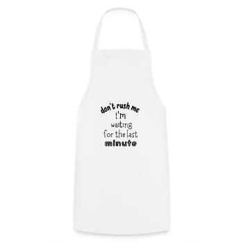 Don't Rush Me I'm Waiting for the Last Minute - Tablier de cuisine - blanc - Devant - AI Model Male 185 dark (185cm)