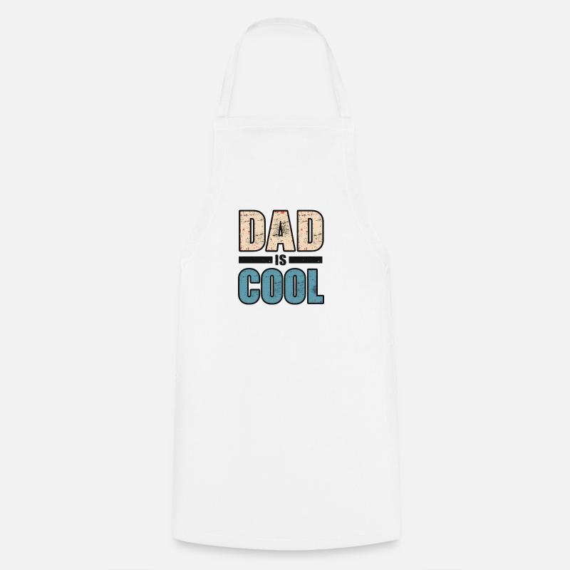 Dad is cool - Cooking Apron - white