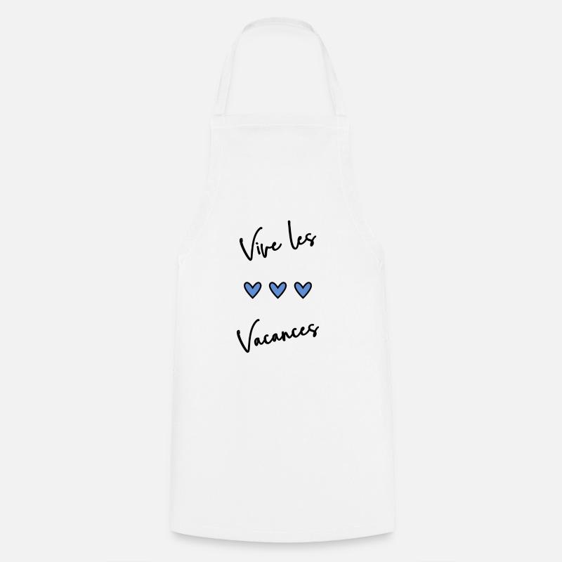 VACANCES. VIVE LES VACANCES. VACANCES - Tablier de cuisine - blanc