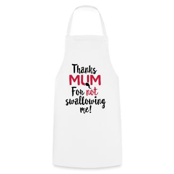 Thanks mum for not swallowing me mother's day gift - Cooking Apron - white - Front - AI Model Male 185 dark (185cm)