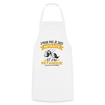 J'peux pas je suis retraité et j'ai pétanque - Tablier de cuisine - blanc - Devant - AI Model Male 185 dark (185cm)
