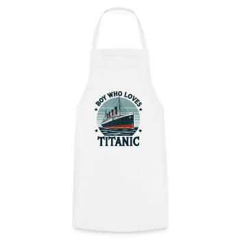 Ship Just A Boy Who Loves RMS Titanic Boat Boys - Cooking Apron - white - Front - AI Model Male 185 dark (185cm)
