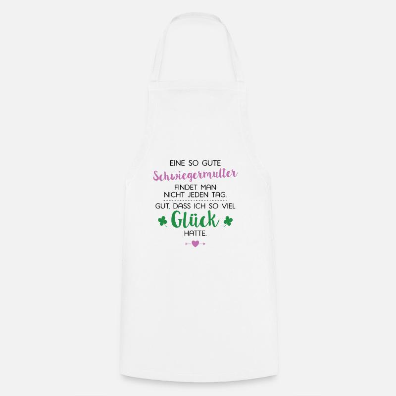 Ich hatte Glück Schwiegermutter Geschenk Spruch - Kochschürze - Weiß