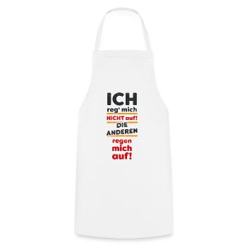Ich Reg' Mich Nicht Auf... - dunkel - Kochschürze - Weiß - Vorne - AI Model Male 185 dark (185cm)