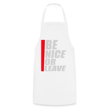 Be Nice Or Leave Funny Statement Attitude Saying - Cooking Apron - white - Front - AI Model Male 185 dark (185cm)