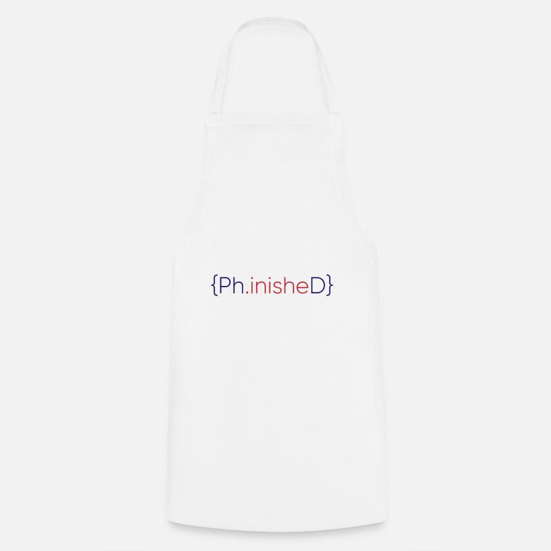 Phinished Finished PhD Abschluss Geschenk - Kochschürze - Weiß