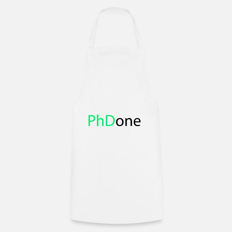 PhD Done Phd Final Cadeau - Tablier de cuisine - blanc