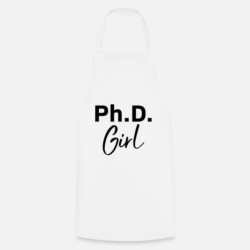 Phd Girl Phd Abschluss Geschenk - Kochschürze - Weiß