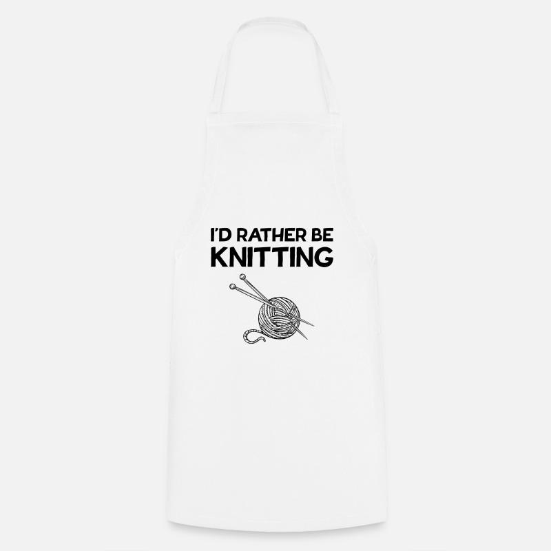 I`d rather be knitting knitting crochet - Cooking Apron - white
