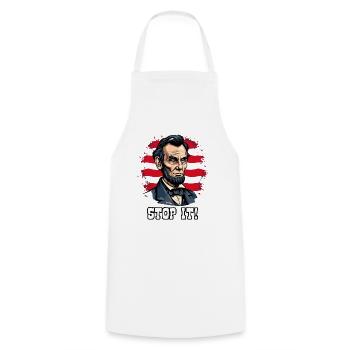 USA-Patriotismus mit Lincoln abe, Hör auf damit! - Kochschürze - Weiß - Vorne - AI Model Male 185 dark (185cm)