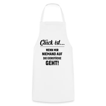 Glück ist wenn mir niemand auf die Eierstöcke geht - Kochschürze - Weiß - Vorne - AI Model Male 185 dark (185cm)