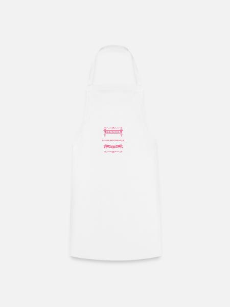 Ich bin eine Dezember Frau T-Shirt Shirt - Kochschürze - Weiß