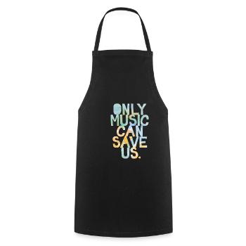 Only music. Our savior. - Cooking Apron - black - Front - AI Model Male 185 dark (185cm)