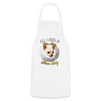 Chihuahua All need is this dog and that other dog - Cooking Apron - white - Front - AI Model Male 185 dark (185cm)