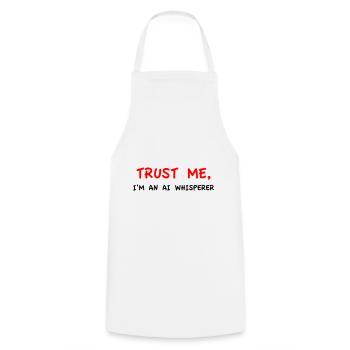 Trust Me I'm an AI Whisperer Variant 5 - Cooking Apron - white - Front - AI Model Male 185 dark (185cm)