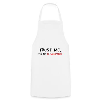 Trust Me I'm an AI Whisperer Variant 04 - Cooking Apron - white - Front - AI Model Male 185 dark (185cm)