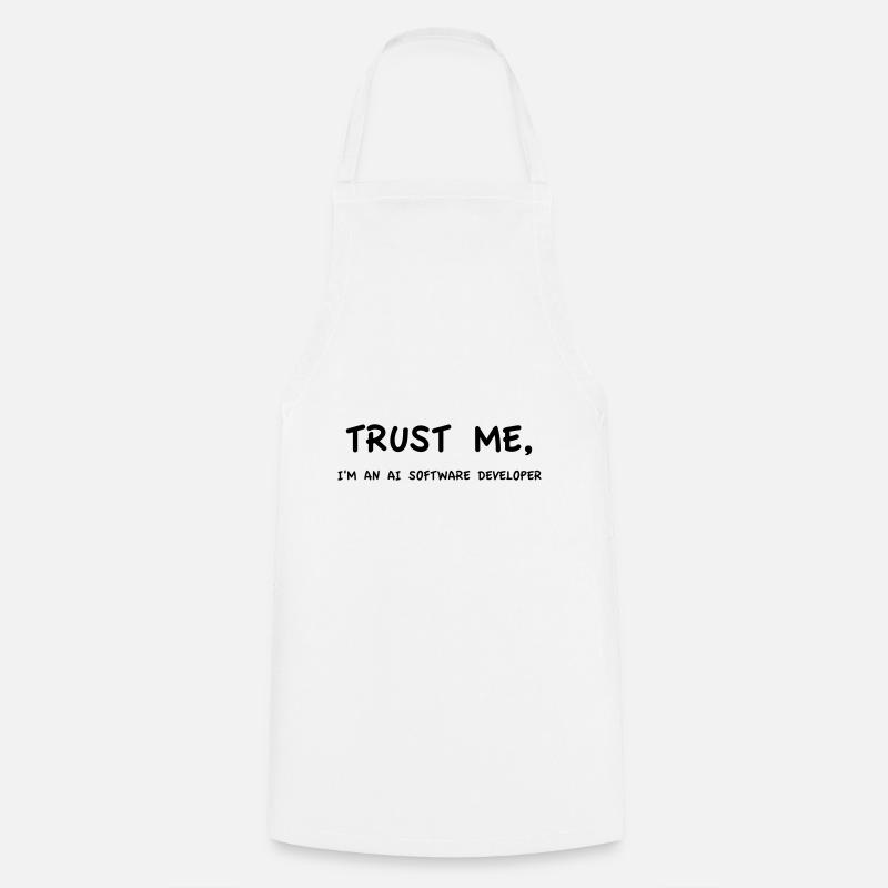 Trust Me I'm an AI Software Developer - Kochschürze - Weiß