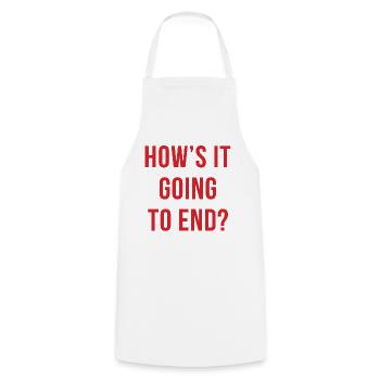 How's It Going To End - Cooking Apron - white - Front - AI Model Male 185 dark (185cm)