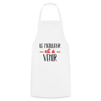 Le meilleur est à venir - Tablier de cuisine - blanc - Devant - AI Model Male 185 dark (185cm)