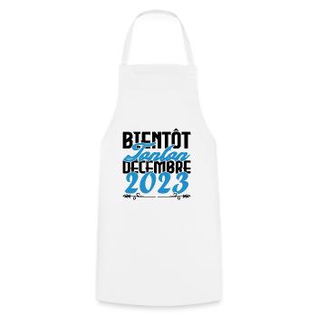Annonce grossesse. bientôt Tonton Décembre 2023. - Tablier de cuisine - blanc - Devant - AI Model Male 185 dark (185cm)
