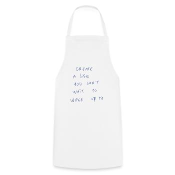 Create A Life You Can’t Wait To Wake Up To - Cooking Apron - white - Front - AI Model Male 185 dark (185cm)