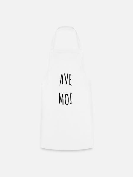 Tshirt ave moi, Tshirt humoristique - Tablier de cuisine - blanc