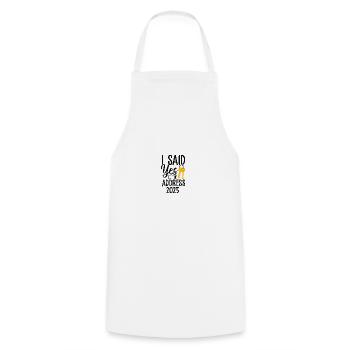I Said Yes To The Address 2025 - Cooking Apron - white - Front - AI Model Male 185 dark (185cm)