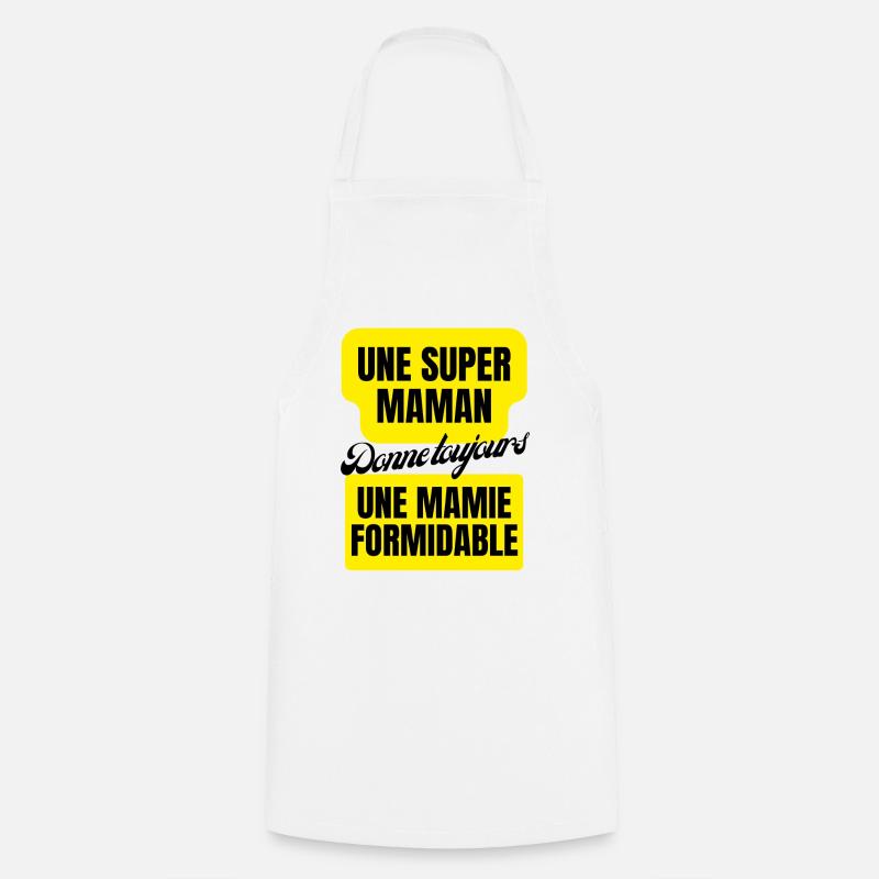 super maman, mamie formidable - Tablier de cuisine - blanc