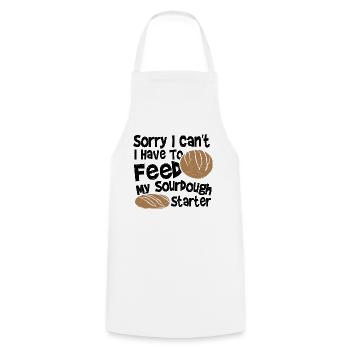 Sorry I Can't. I Have To Feed My Sourdough Starter - Kochschürze - Weiß - Vorne - AI Model Male 185 dark (185cm)