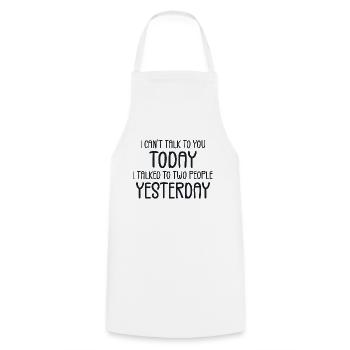 I Can't Talk To You Today Funny Lazy Introvert Tee - Tablier de cuisine - blanc - Devant - AI Model Male 185 dark (185cm)