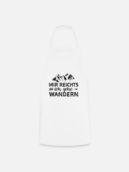 Mir Reichts Ich Gehe Wandern - Wandern - Kochschürze - Weiß