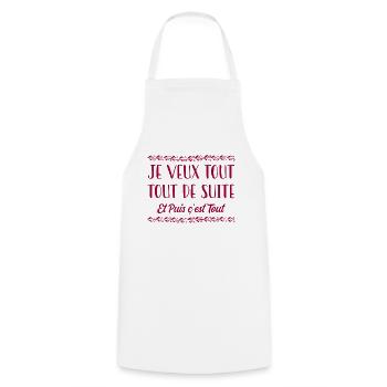 je veux tout tout de suite et puis c'est tout - Tablier de cuisine - blanc - Devant - AI Model Male 185 dark (185cm)