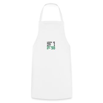 I am 30 years old, but .... - Cooking Apron - white - Front - AI Model Male 185 dark (185cm)