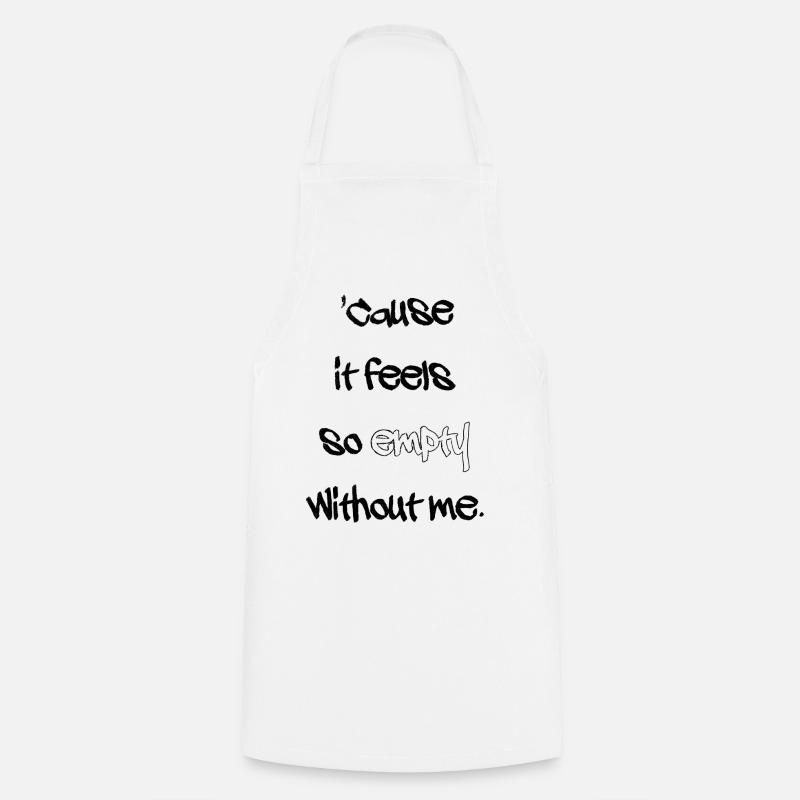 Without me - Cooking Apron - white