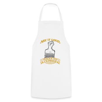 Say It Loud Black and Proud - Cooking Apron - white - Front - AI Model Male 185 dark (185cm)