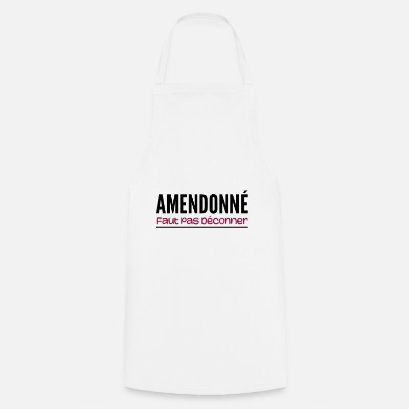 amendonné faut pas déconner - Tablier de cuisine - blanc