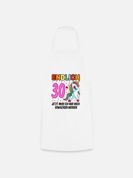 30. Geburtstag Einhorn 30 Jahre 30. Jubiläum Fun - Kochschürze - Weiß
