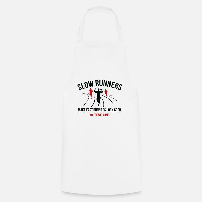 Slow Runners Make Fast Runners Look Good - Cooking Apron - white