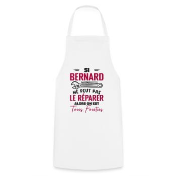 Si Bernard Ne Peut Pas Le Réparer On Est Foutus - Tablier de cuisine - blanc - Devant - AI Model Male 185 dark (185cm)