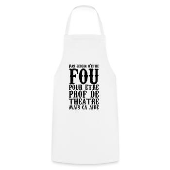 Humour Prof de Théâtre Fou - Tablier de cuisine - blanc - Devant - AI Model Male 185 dark (185cm)