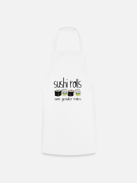 Sushirolls not gender roles. inspirierender Spruch - Kochschürze - Weiß