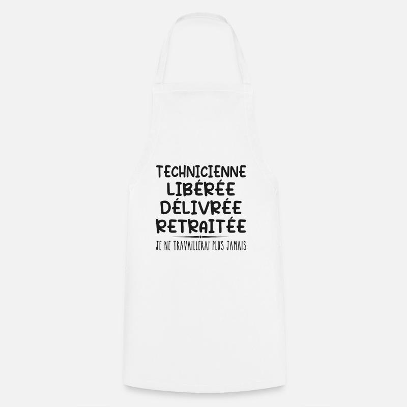 Technicienne célèbre sa retraite avec humour - Tablier de cuisine - blanc