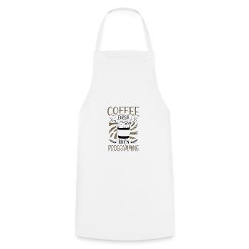 Programmierer schenkt zuerst Kaffee und dann Programmierung - Kochschürze - Weiß - Vorne - AI Model Male 185 dark (185cm)