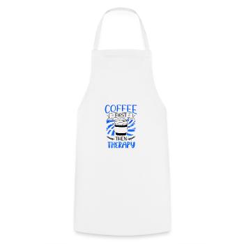Café cadeau thérapeute d’abord, puis cadeaux de thérapie - Tablier de cuisine - blanc - Devant - AI Model Male 185 dark (185cm)