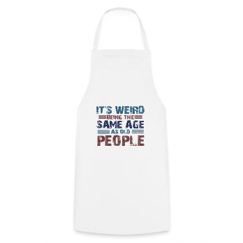 Sarcastique étrange étant l’âge de vente comme les personnes âgées - Tablier de cuisine - blanc - Devant - AI Model Male 185 dark (185cm)