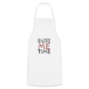 Sarcastic All I Need Is Me Time Introvert Gift - Cooking Apron - white - Front - AI Model Male 185 dark (185cm)
