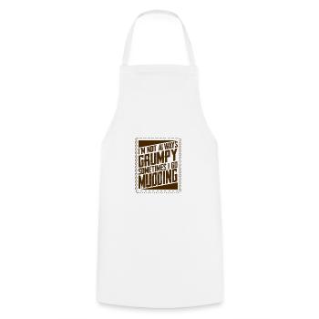 Mud Running Gifts Not Always Grumpy Sometimes Go - Cooking Apron - white - Front - AI Model Male 185 dark (185cm)
