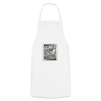 Mud Running Gifts Not Always Grumpy Sometimes Go - Cooking Apron - white - Front - AI Model Male 185 dark (185cm)