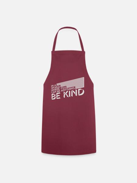 you can be kind - Kochschürze - Bordeaux