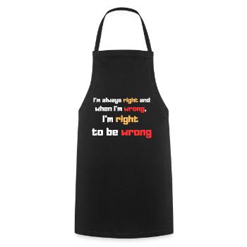 I'm always right - Cooking Apron - black - Front - AI Model Male 185 dark (185cm)